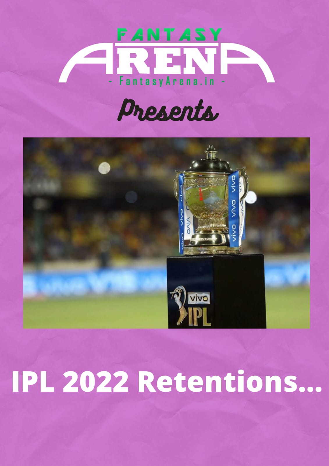 All you need to know about IPL 2022 Retentions.