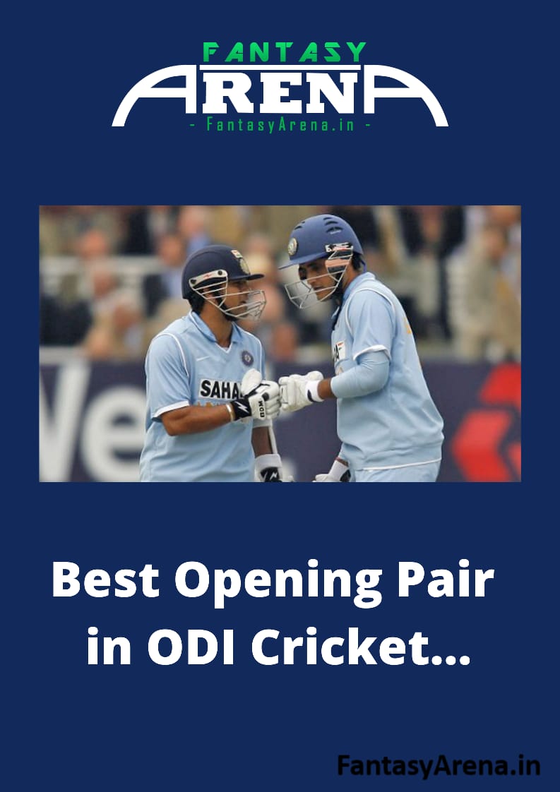 Best Opening Pair in ODI cricket till now.