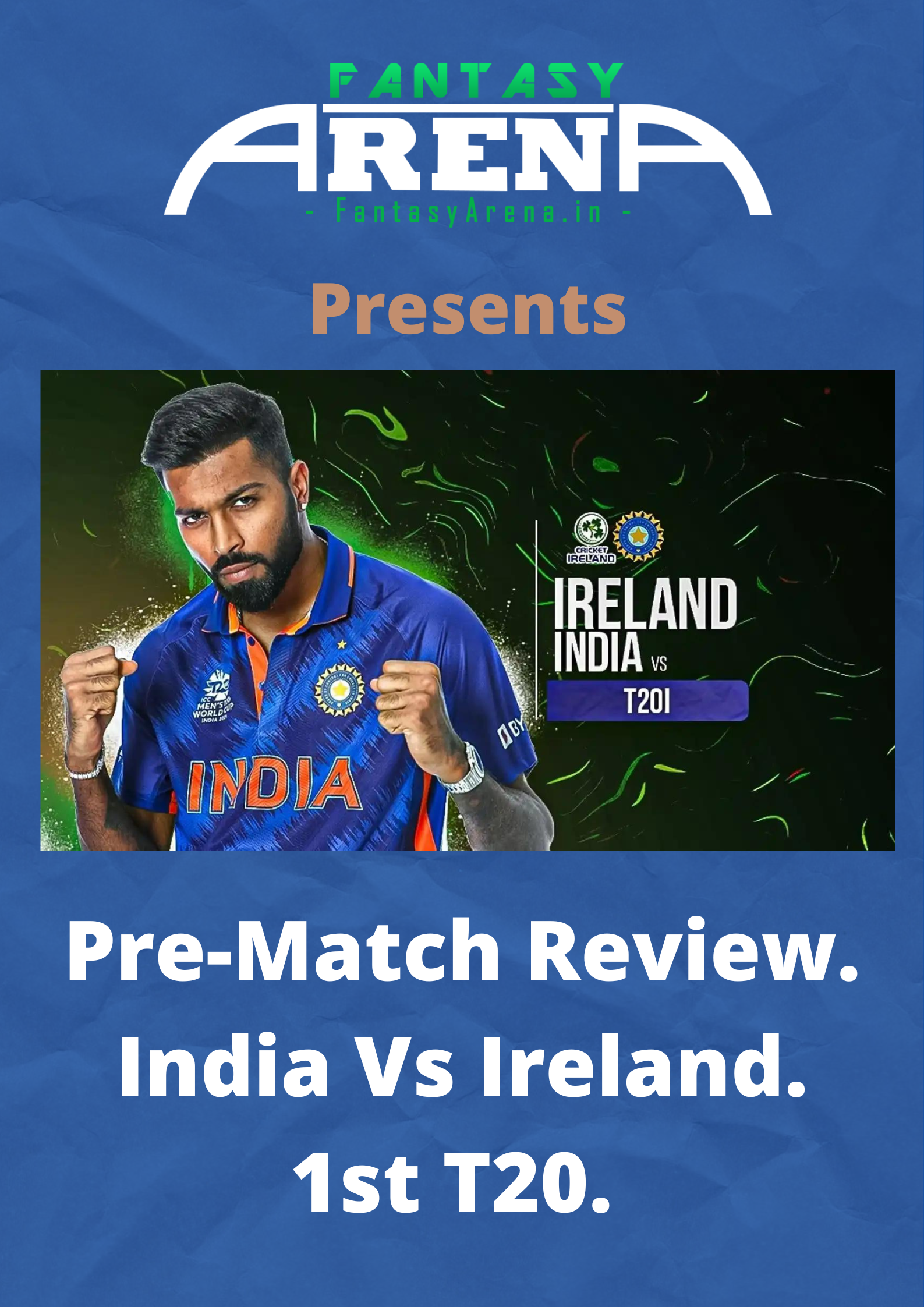 India vs Ireland. 1st T20. Preview.
